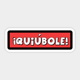 Quiubole Sticker